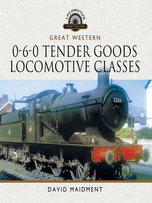 cover image of Great Western, 0-6-0 Tender Goods Locomotive Classes